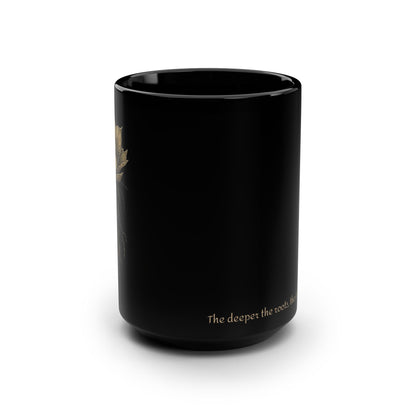 Dark Souls inspired Black 15oz Ceramic Mug — 'The Deeper the Roots, the Darker the Truth' Inspirational Quote